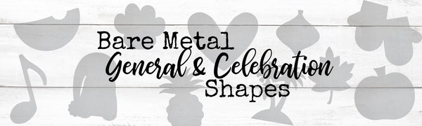 General & Celebrate Shapes