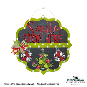 Changeable Door Hanger Santa Stop Here