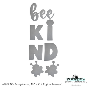 Porch Candy® - BEE KIND - Bare Metal Design Set It's Scrapicated, LLC 