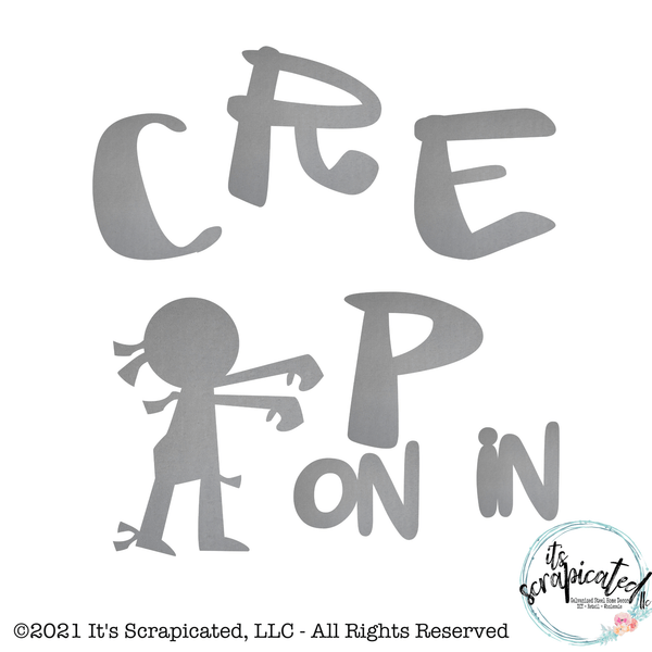 Porch Candy® - CREEP ON IN  - Bare Metal Design Set