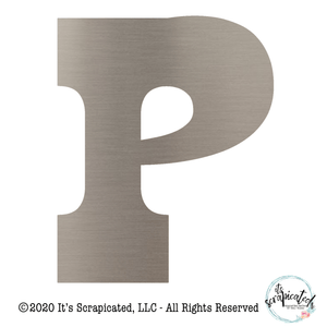 Bare Metal - Letter P It's Scrapicated, LLC 